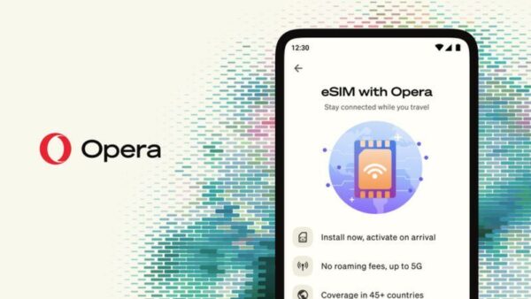 تحولی در اتصال جهانی: مرورگر Opera برای اندروید به فناوری eSIM رایگان مجهز شد